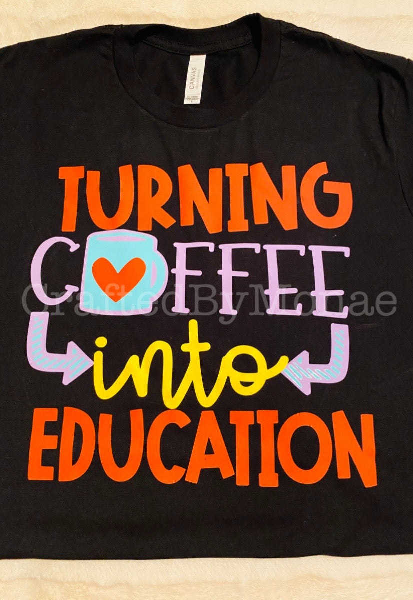 ☕️📚Coffee to Education Tee